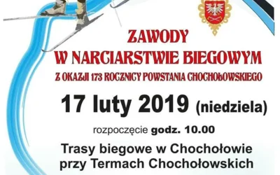 ZAWODY W NARCIARSTWIE BIEGOWYM Z OKAZJI 173 ROCZNICY POWSTANIA CHOCHOŁOWSKIEGO