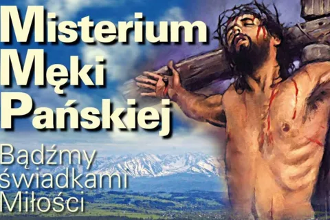ZAPRASZAMY NA MISTERIUM MĘKI PAŃSKIEJ! [filmowa zapowiedź przedstawienia!]