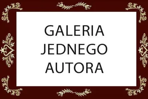 GALERIA JEDNEGO AUTORA