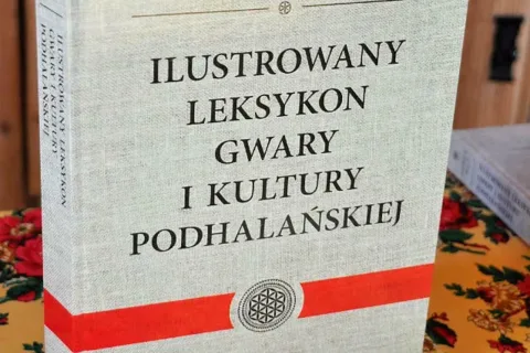 Promocja I tomu „Ilustrowanego leksykonu gwary i kultury podhalańskiej”