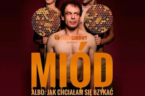 SPEKTAKL "MIÓD" z Tomaszem Schimscheinerem