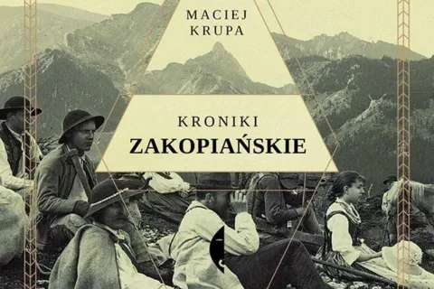 „KRONIKI ZAKOPIAŃSKIE” MACIEJA KRUPY