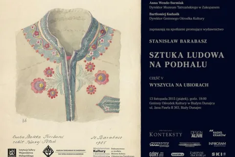 CZWARTA PROMOCJA WYDAWNICTWA „SZTUKA LUDOWA NA PODHALU. CZĘŚĆ V. WYSZYCIA NA UBIORACH” STANISŁAWA BA