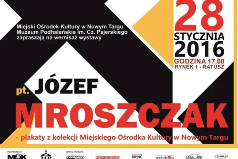 Józef Mroszczak - plakaty z kolekcji Miejskiego Ośrodka Kultury w Nowym Targu