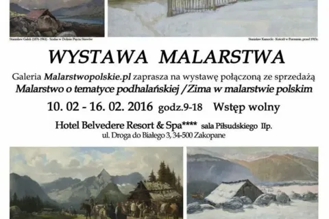 Wystawa "Malarstwo o tematyce podhalańskiej" / "Zima w malarstwie polskim"