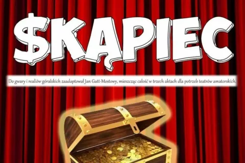 Sztuka teatralna "Skąpiec"