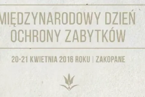 Międzynarodowy Dzień Ochrony Zabytków - Zakopane 2016