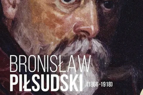 Otwarcie wystawy "Bronisław Piłsudski (1866-1918) - niezwykły brat Marszałka"