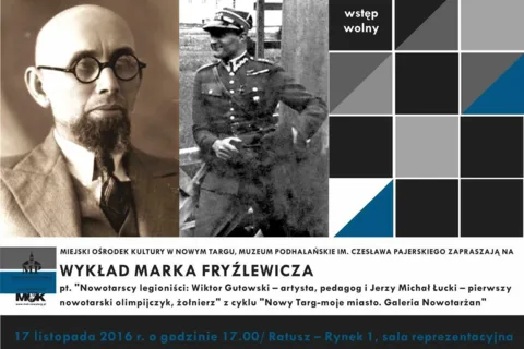 Wykład Marka Fryźlewicza "Nowotarscy legioniści: Wiktor Gutowski - artysta, pedagog i Jerzy Mic