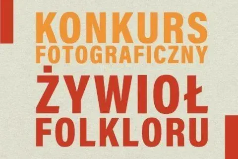 Wystawa i konkurs fotograficzny „Żywioł Folkloru”