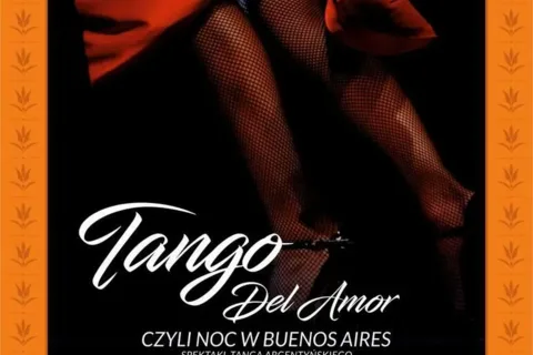 Spektakl "Tango del amor, czyli noc w Buenos Aires"