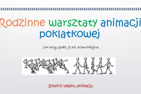 Rodzinne warsztaty animacji poklatkowej