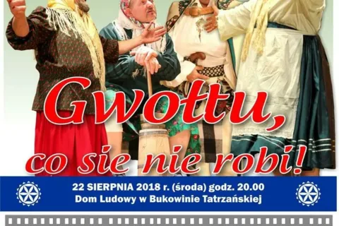 Sztuka Teatralna „Gwołtu co sie nie robi”