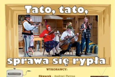„Tato, tato sprawa się rypła” na zakończenie wakacji