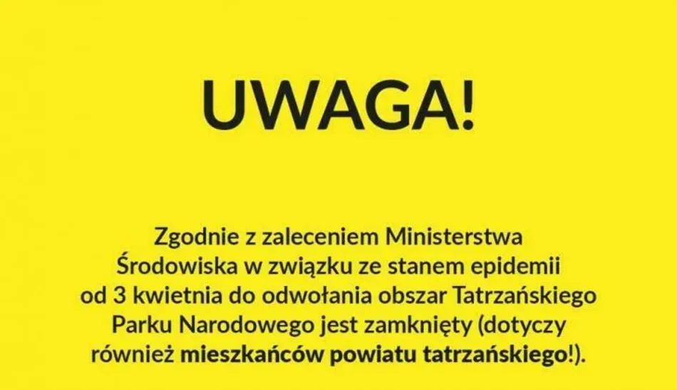 Od 3 kwietnia 2020 r. do odwołania obszar Tatrzańskiego Parku Narodowego jest zamknięty (dotyczy rów