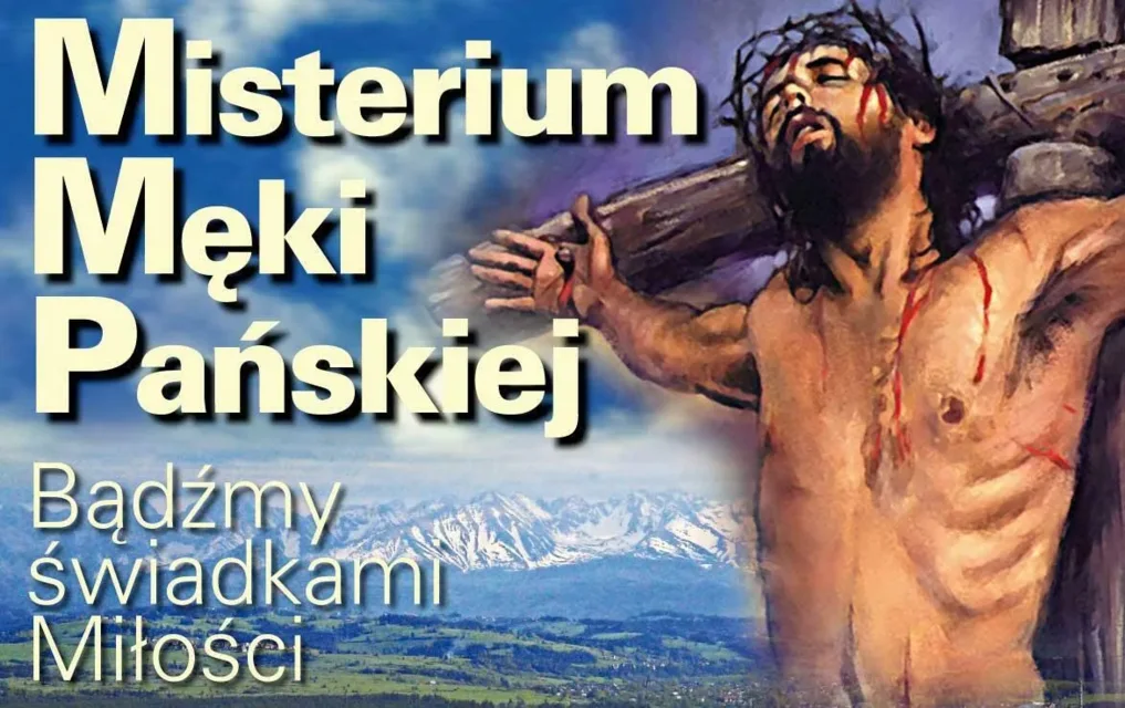 ZAPRASZAMY NA MISTERIUM MĘKI PAŃSKIEJ! [filmowa zapowiedź przedstawienia!]