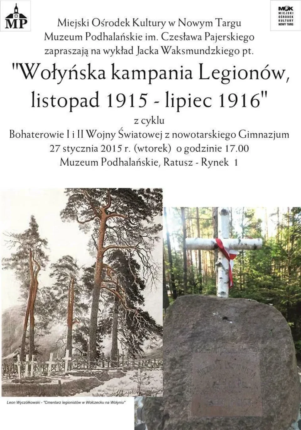 Wykład pt. "Wołyńska kampania Legionów, listopad 1915 - lipiec 1916"