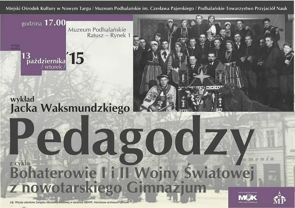 „Pedagodzy” z cyklu Bohaterowie I i II Wojny Światowej z nowotarskiego Gimnazjum