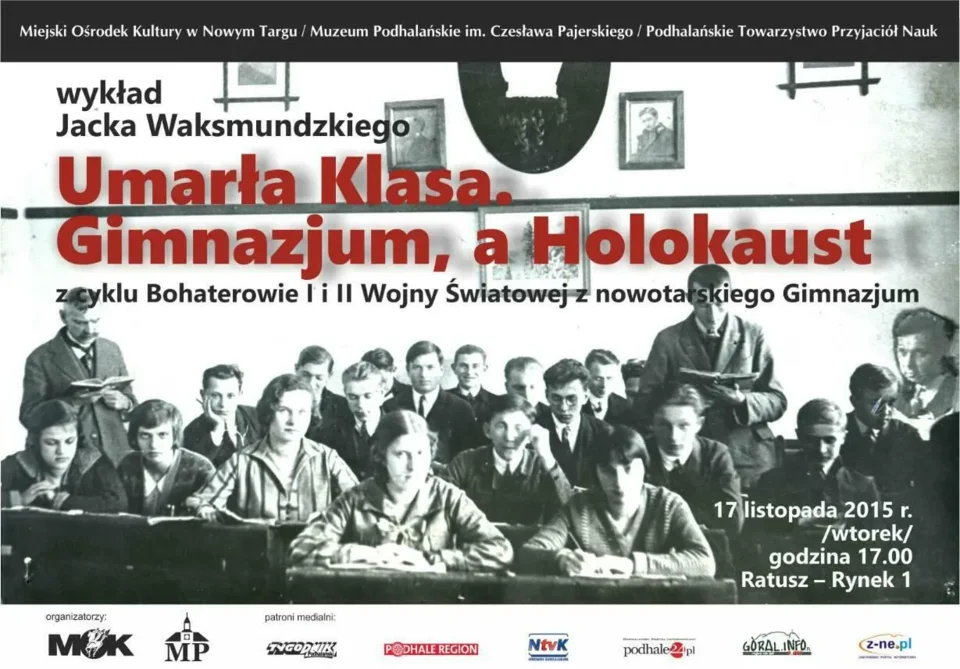 "Umarła Klasa. Gimnazjum a Holokaust" - wykład w Muzeum Podhalańskim