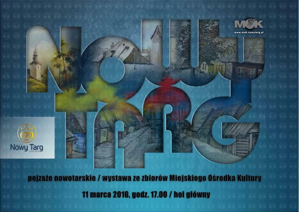 Zaproszenie nawernisaż wystawy - NOWY TARG - pejzaże nowotarskie ze zbiorów MOK