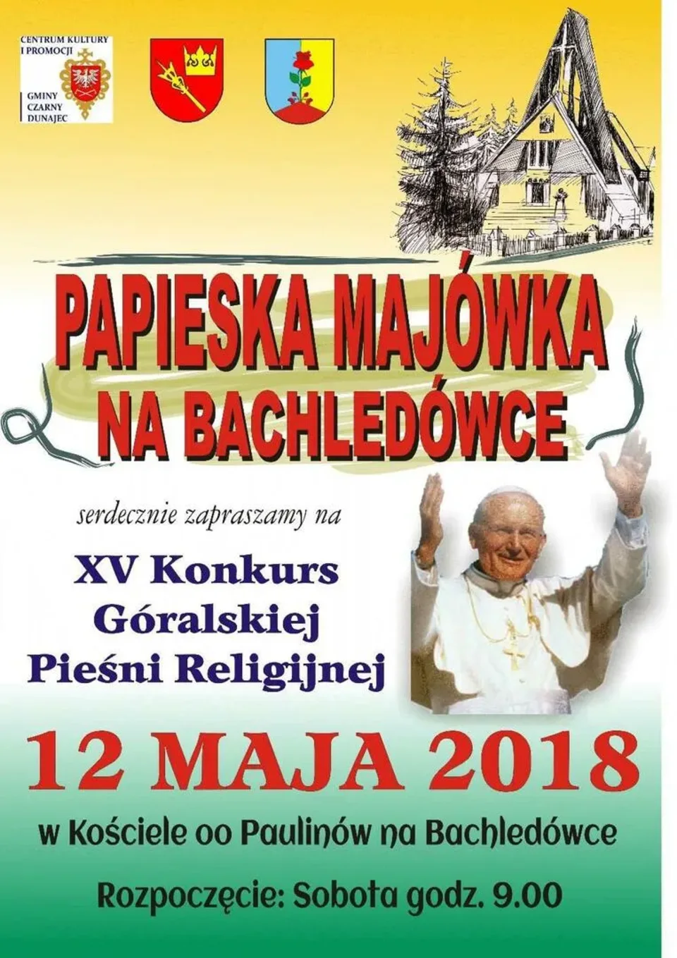 XV PAPIESKA MAJÓWKA NA BACHLEDÓWCE - Konkurs Góralskiej Pieśni Religijnej