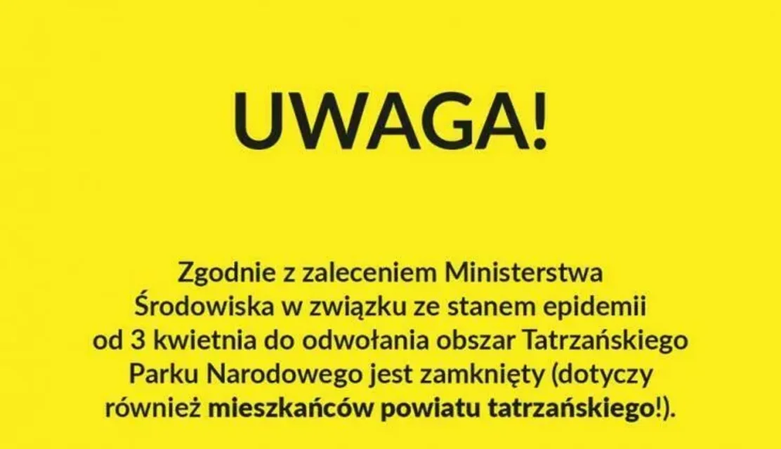 Od 3 kwietnia 2020 r. do odwołania obszar Tatrzańskiego Parku Narodowego jest zamknięty (dotyczy rów