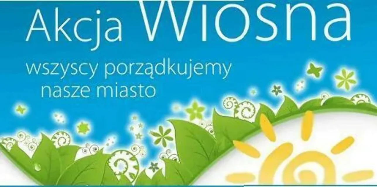 Akcja Wiosna – wszyscy porządkujemy nasze miasto