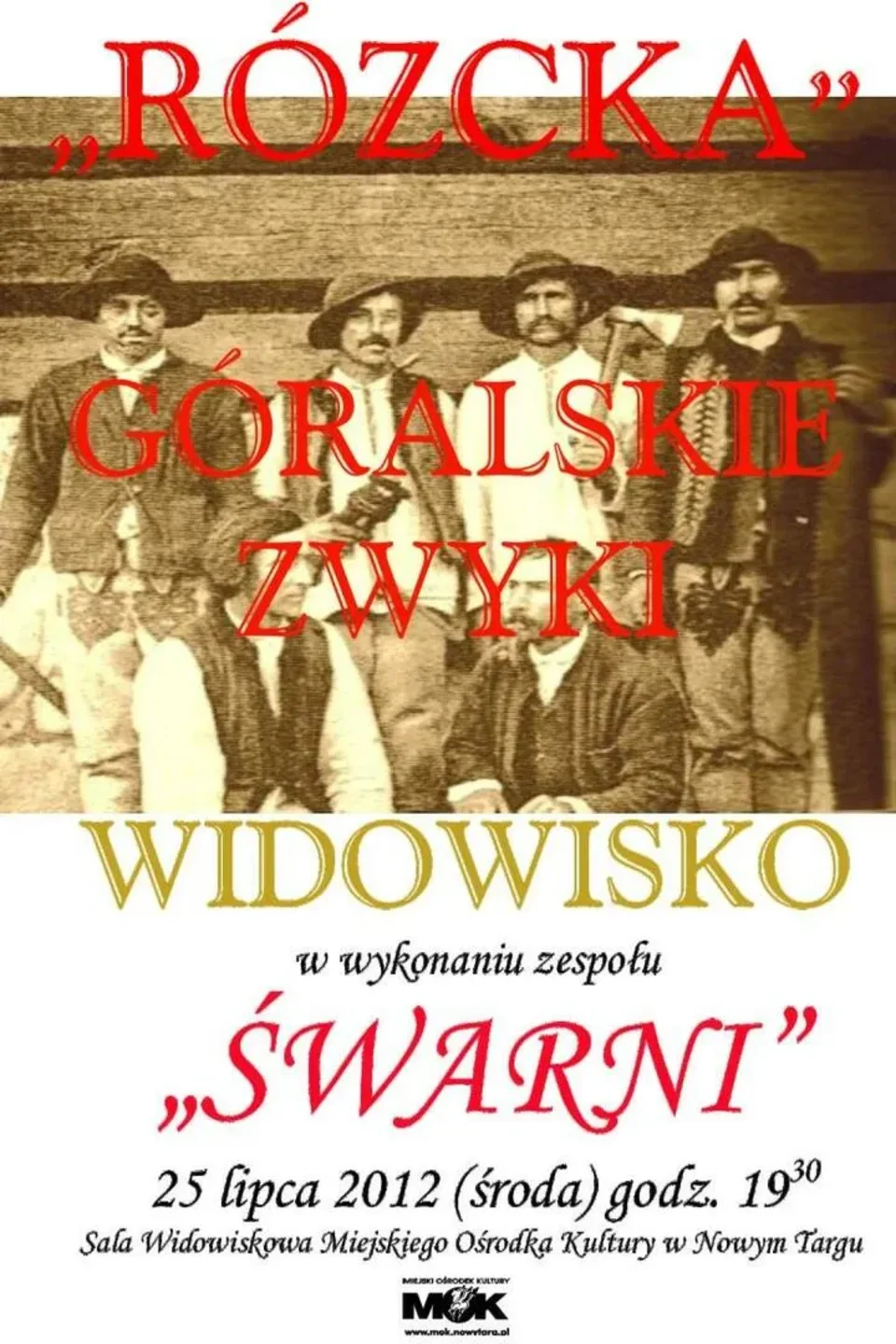 Zespół regionalny „ŚWARNI” zaprasza na widowisko pt: „Rózcka” - Góralskie Zwyki