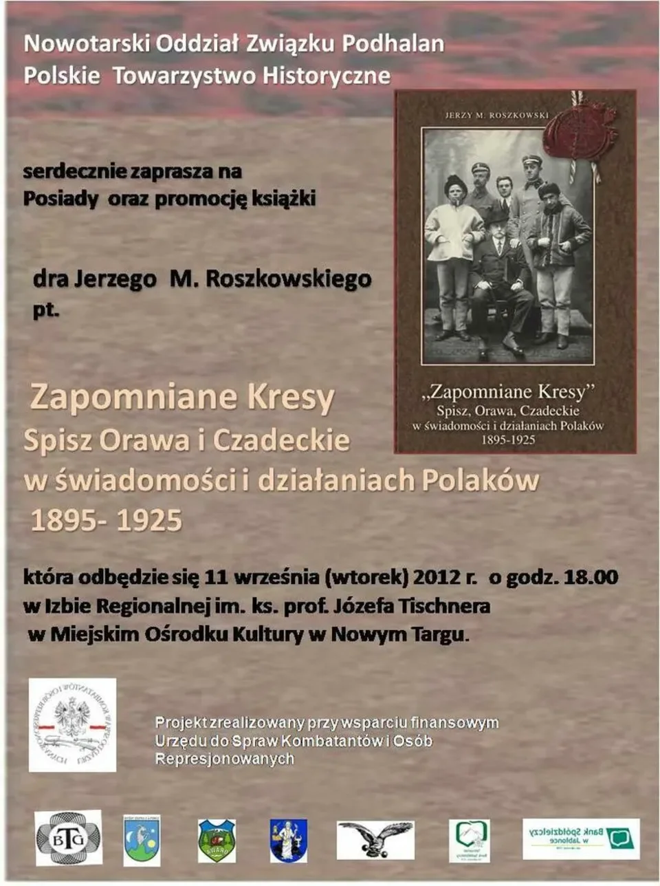 Promocja książki dra Jerzego Roszkowskiego pt. "Zapomniane Kresy, Spisz, Orawa i Czadeckie w św