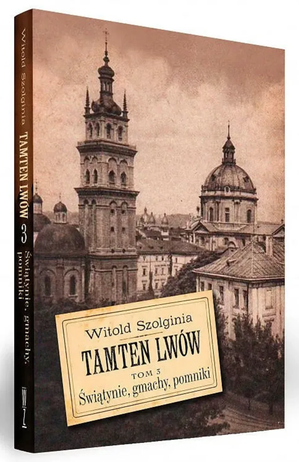 PROMOCJA TRZECIEGO TOMU KSIĄŻKI „TAMTEN LWÓW”