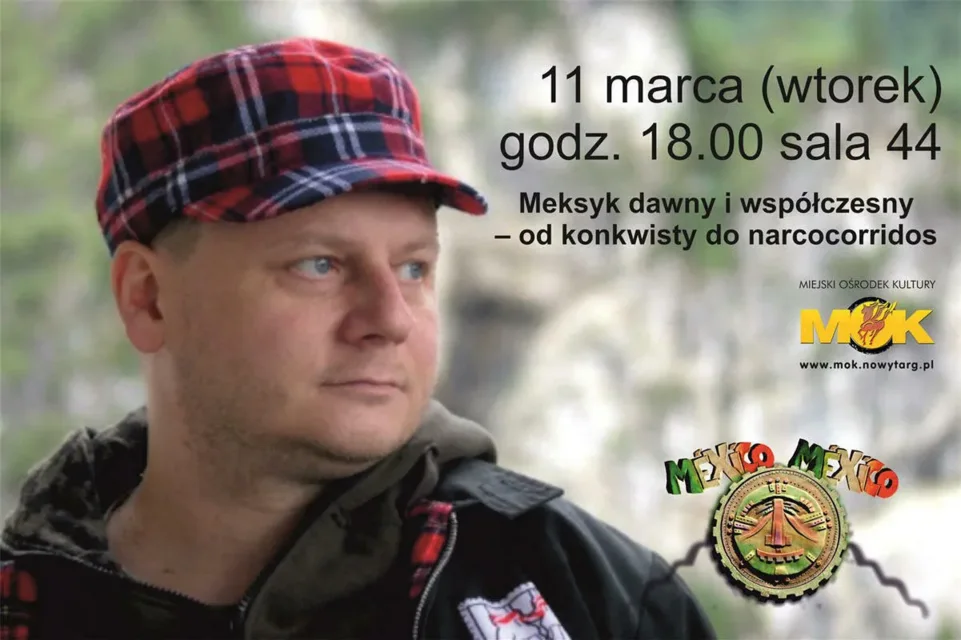 Meksyk dawny i współczesny– od konkwisty do narcocorridos