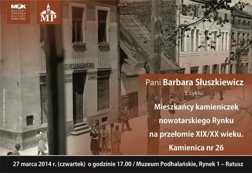 Mieszkańcy Kamieniczek Nowotarskiego Rynku na przełomie XIX/XXw. Kamienica nr 26