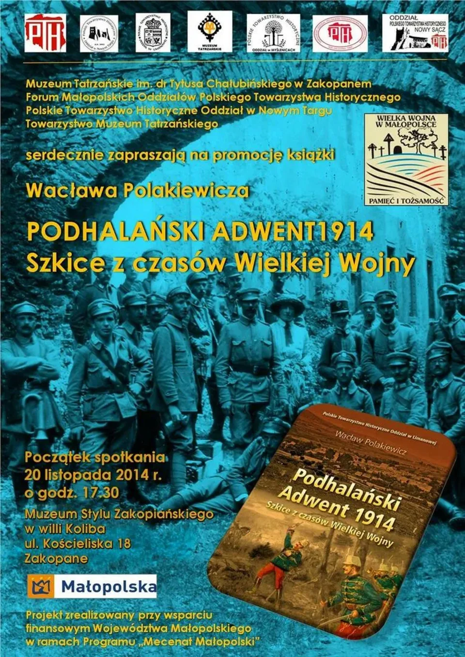 PROMOCJA KSIĄŻKI WACŁAWA POLAKIEWICZA „PODHALAŃSKI ADWENT 1914. SZKICE Z CZASÓW WIELKIEJ WOJN