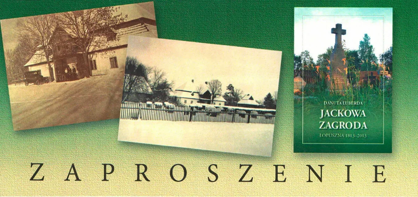 PROMOCJA KSIĄŻKI „JACKOWA ZAGRODA. ŁOPUSZNA 1813-2013” DANUTY LUBERDY