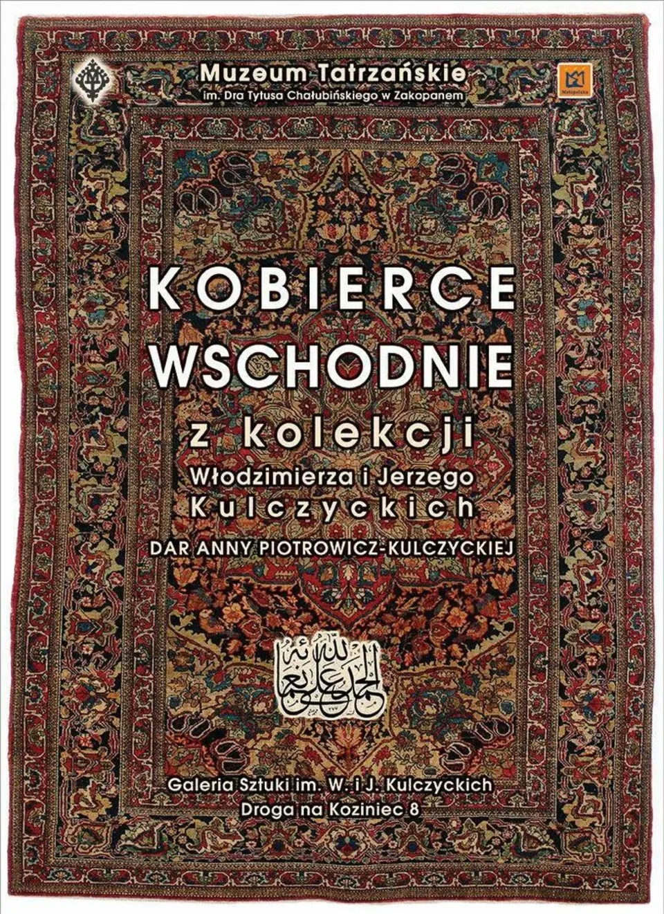 WYSTAWA „KOBIERCE WSCHODNIE Z KOLEKCJI WŁODZIMIERZA I JERZEGO KULCZYCKICH”