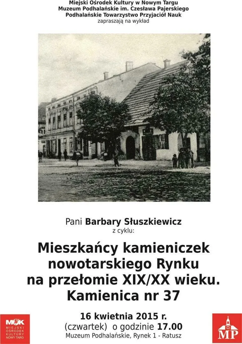 Mieszkańcy kamieniczek nowotarskiego Rynku na przełomie XIX/XX wieku. Kamienica nr 37