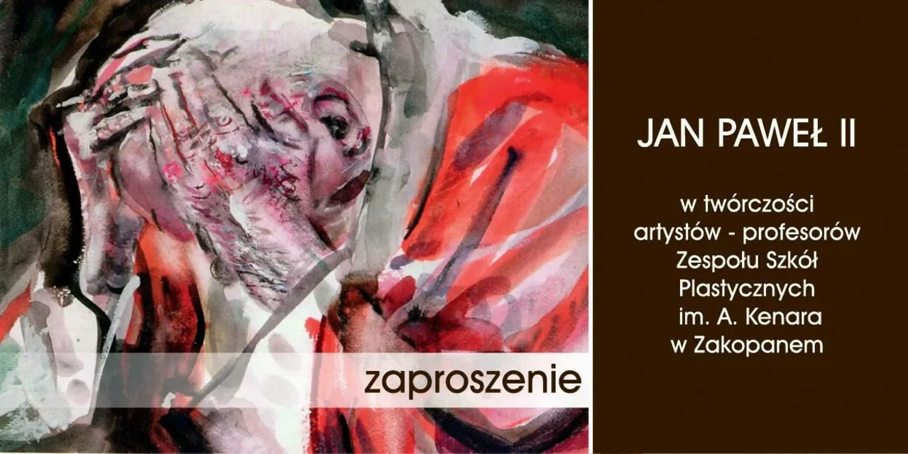 Wystawa "Jan Paweł II w twórczości artystów – profesorów Zespołu Szkół Plastycznych im. A. Kena