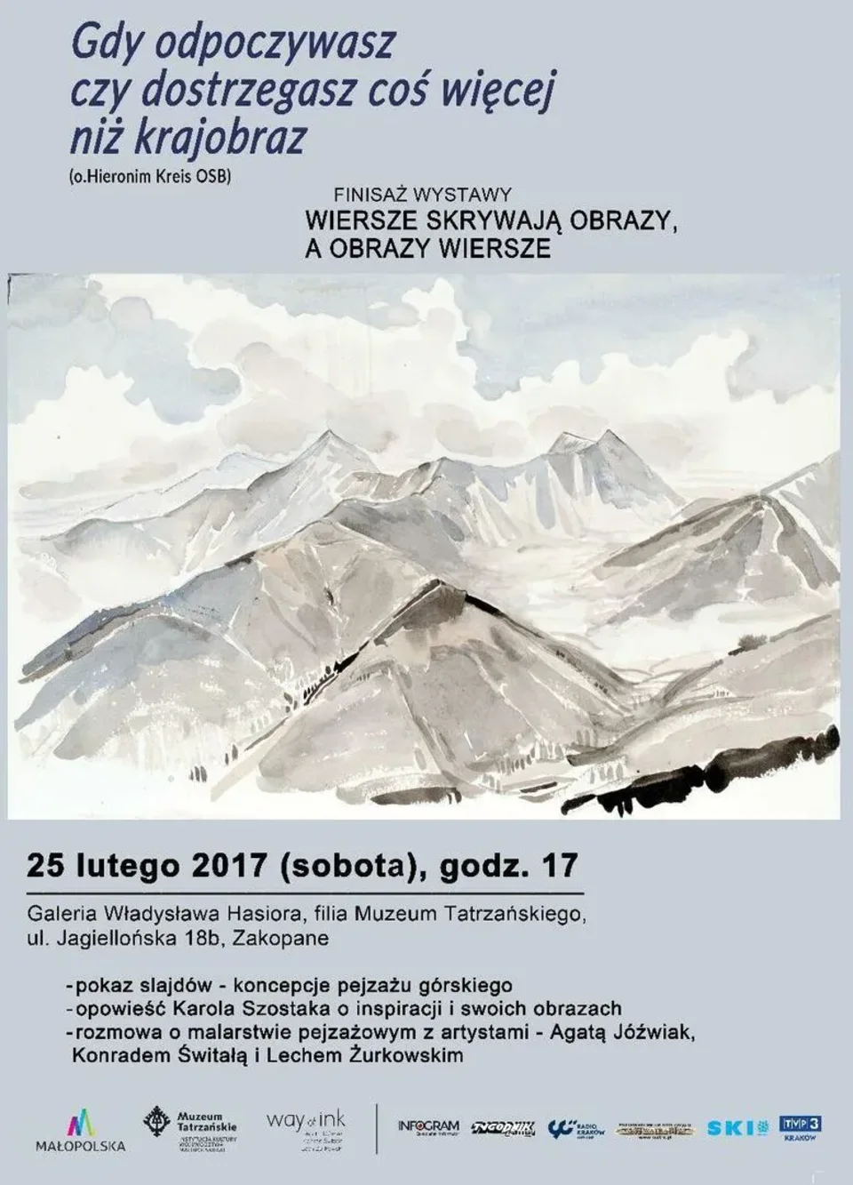 FINISAŻ WYSTAWY "WIERSZE SKRYWAJĄ OBRAZY, A OBRAZY WIERSZE. O MALOWANIU TUSZEM W TATRACH&quot
